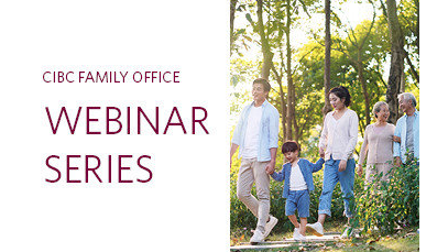 CIBC Family Office Webinar Series