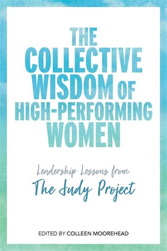 Cover image of the book "the collective wisdom of high-performing women".